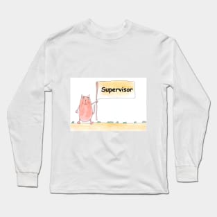 Supervisor. Profession, work, job. Cat shows a banner with the inscription. Watercolor illustration. A gift for a professional. Long Sleeve T-Shirt